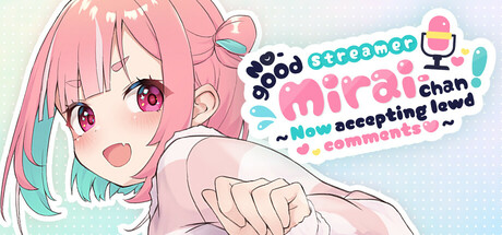 No-good Streamer Mirai-chan! STEAM官中-鹿星语